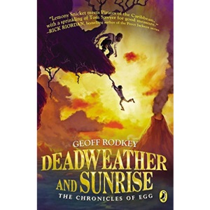 Deadweather and Sunrise: 01 (Chronicles of Egg)