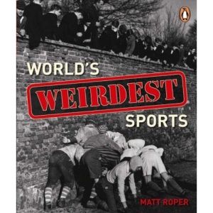 World's Weirdest Sports