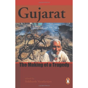 Gujarat: The Making of a Tragedy