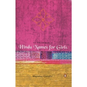 The Penguin Book of Hindu Names for Girls (Any Time Temptations Series)