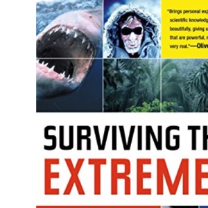 Surviving the Extremes: What Happens to the Body and Mind at the Limits of Human Endurance