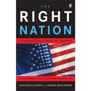 The Right Nation: Conservative Power in America