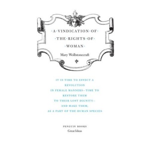A Vindication of the Rights of Woman (Penguin Great Ideas)
