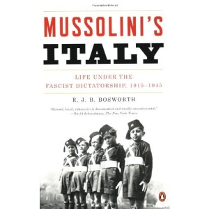 Mussolini's Italy: Life Under the Fascist Dictatorship, 1915-1945