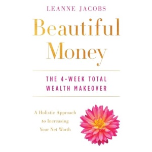 Beautiful Money: The 4-Week Total Wealth Makeover