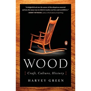 Wood: Craft, Culture, History