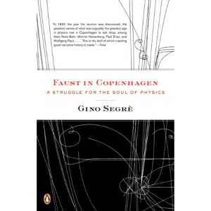 Faust in Copenhagen: A Struggle for the Soul of Physics