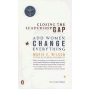 Closing the Leadership Gap: Why Women Can an Must Help Run the World