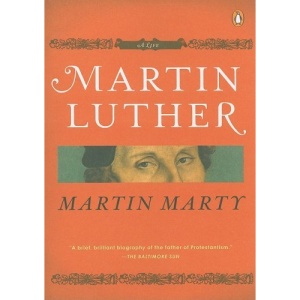 Martin Luther: A Life (Penguin Lives Biographies)