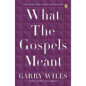 What the Gospels Meant