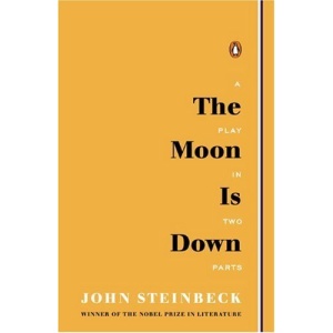The Moon Is Down: Play in Two Parts