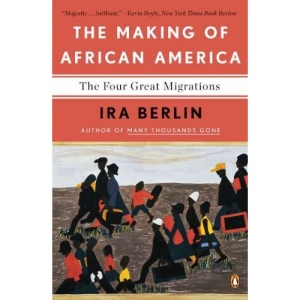 The Making of African America: The Four Great Migrations
