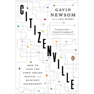 Citizenville: How to Take the Town Square Digital and Reinvent Government