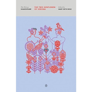 Two Gentlemen of Verona, The ; The Pelican Shakespeare