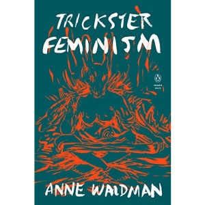 Trickster Feminism (Penguin Poets)