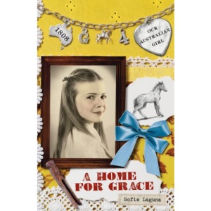 Our Australian Girl: A Home for Grace (Book 4)