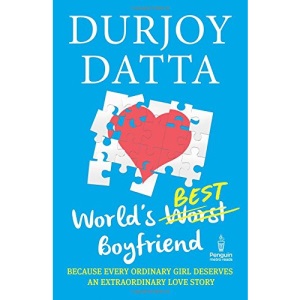 World's Best Boyfriend Because Every Ordinary Girl Deserves An Extraordinary