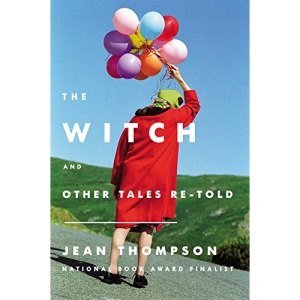 Witch, The : And Other Tales Retold