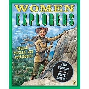 Women Explorers: Perils, Pistols, and Petticoats!