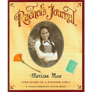 Rachel's Journal: The Story of a Pioneer Girl (Young American Voices)