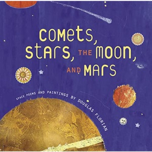 Comets, Stars, the Moon and Mars: Space Poems and Paintings