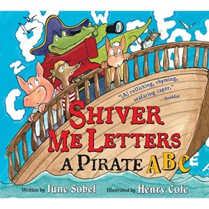 Shiver Me Letters: A Pirate ABC