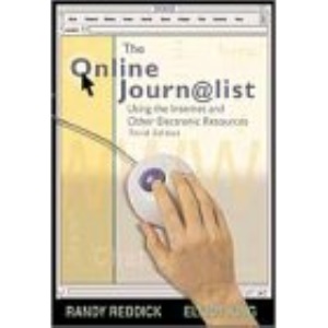 The Online Journalist: Using the Internet and Other Electronic Resources
