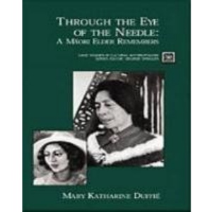 Through the Eye of the Needle: A Maori Elder Remembers: Memoirs of a Maori Elder (Case Studies in Cultural Anthropology)