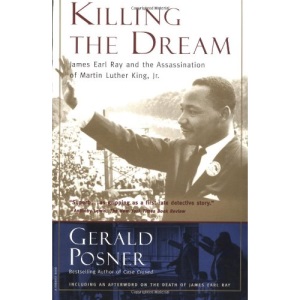 Killing the Dream: James Earl Ray and the Assassination of Martin Luther King, Jr