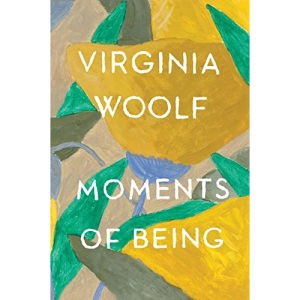 Moments of Being: Second Edition