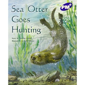 PM Plus Level 19 Fiction Mixed Pack Purple(10): Sea Otter Goes Hunting PM PLUS Level 19 Purple: 7