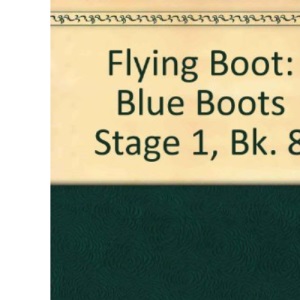 Flying Boot: Blue Boots Stage 1, Bk. 8