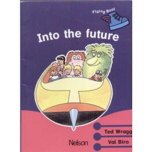 Into the Future (Flying Boot: Stage 8, Book 4)