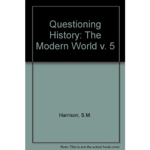 Questioning History: The Modern World v. 5