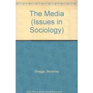 The Media (Issues in Sociology)