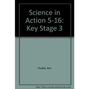 Science in Action 5-16: Key Stage 3