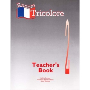 Encore Tricolore: Teachers' Book Stage 2