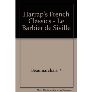 Harrap's French Classics - Le Barbier de Siville