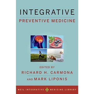 Integrative Preventive Medicine (Weil Integrative Medicine Library)