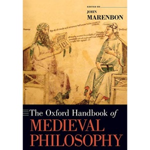 The Oxford Handbook of Medieval Philosophy (Oxford Handbooks)