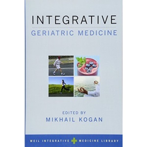 Integrative Geriatric Medicine (Weil Integrative Medicine Library)