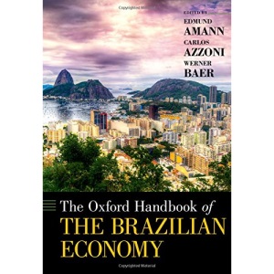 The Oxford Handbook of the Brazilian Economy (Oxford Handbooks)