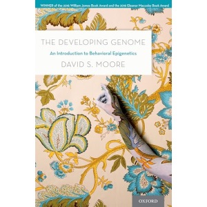 The Developing Genome: An Introduction To Behavioral Epigenetics