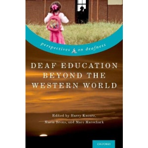 Deaf Education Beyond the Western World: Context, Challenges, and Prospects (Perspectives on Deafness)