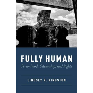 Fully Human: Personhood, Citizenship, and Rights