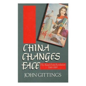 China Changes Face: The Road from Revolution, 1949-89