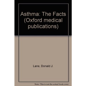 Asthma: The Facts (Oxford medical publications)