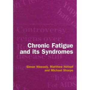 Chronic Fatigue and Its Syndromes