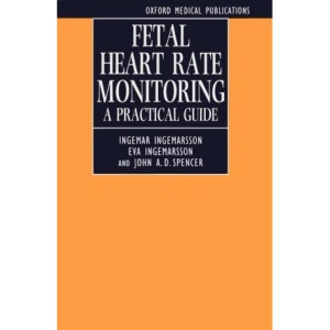 Fetal Heart Rate Monitoring (Oxford Medical Publications)