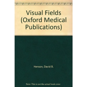 Visual Fields (Oxford Medical Publications)
